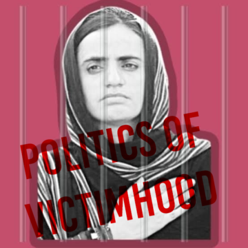 Mahrang Baloch’s Politics of Victimhood
